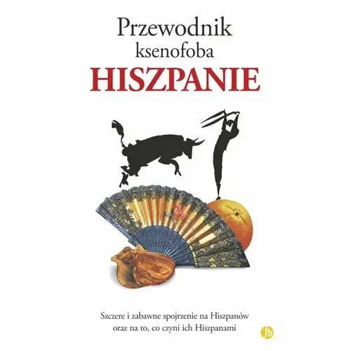 Przewodnik ksenofoba. Hiszpanie