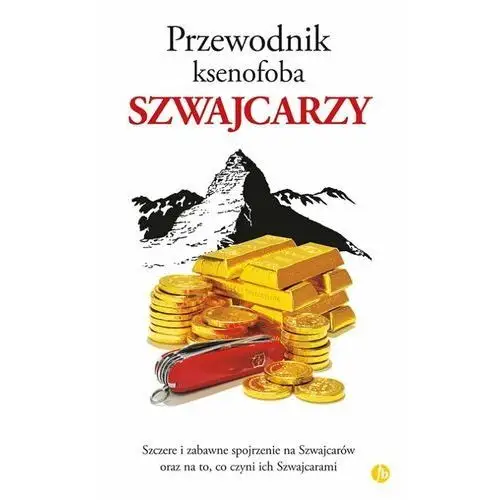 Przewodnik ksenofoba. Szwajcarzy