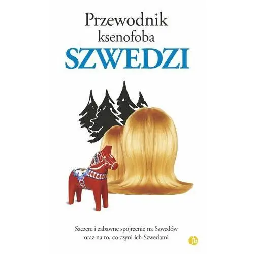 Przewodnik ksenofoba. Szwedzi