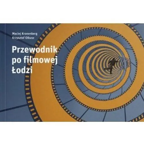 Przewodnik po filmowej Łodzi Maciej Kronenberg