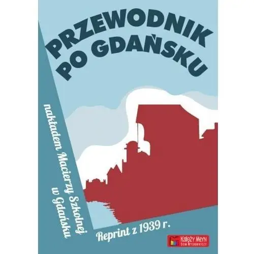 Przewodnik po gdańsku. reprint z 1939