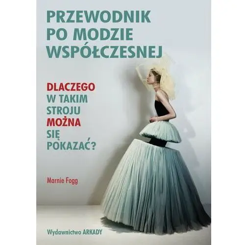 Przewodnik po modzie współczesnej