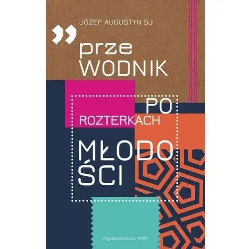 Przewodnik po rozterkach młodości