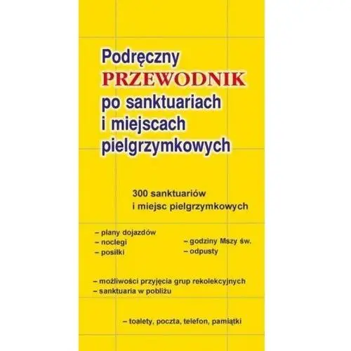 Przewodnik po sanktuariach i miejscach pielgrzymkowych Wydawnictwo duszpasterstwa rolników