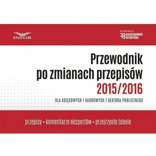 Przewodnik po zmianach przepisów 2015/2016 dla księgowych i kadrowych w jsfp