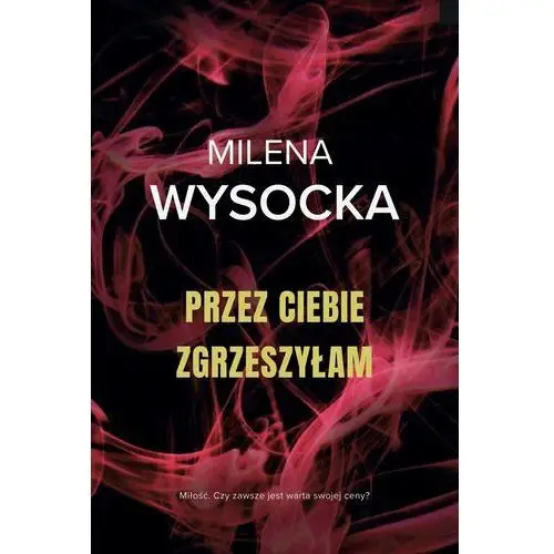 Przez Ciebie zgrzeszyłam