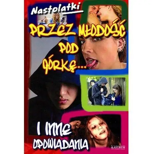 Przez młodość pod górkę i inne opowiadania