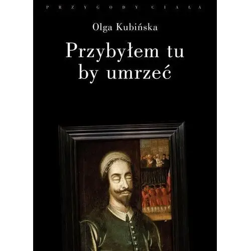 Przybyłem tu, by umrzeć. Relacje z placów straceń