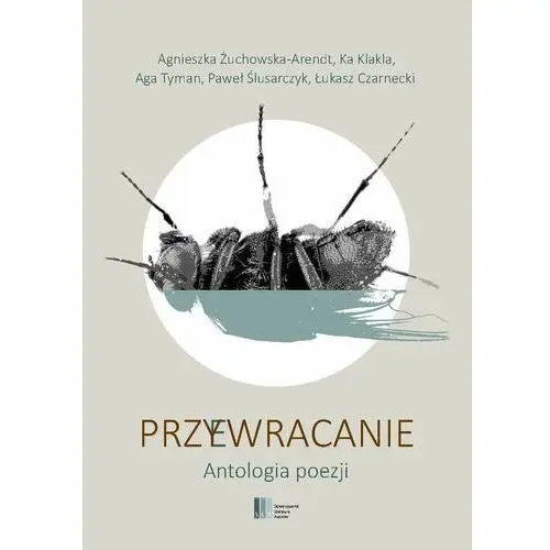 Przy(e)wracanie Antologia poezji