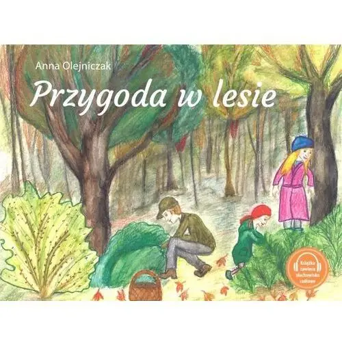 Przygoda w lesie Fundacja literacka "jak podanie ręki"