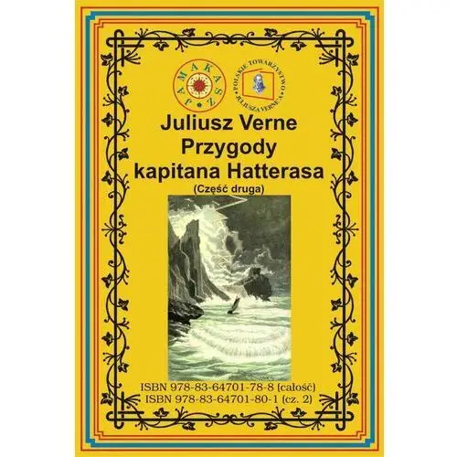 Przygody kapitana Hatterasa. Część 2. Pustynia lodowa