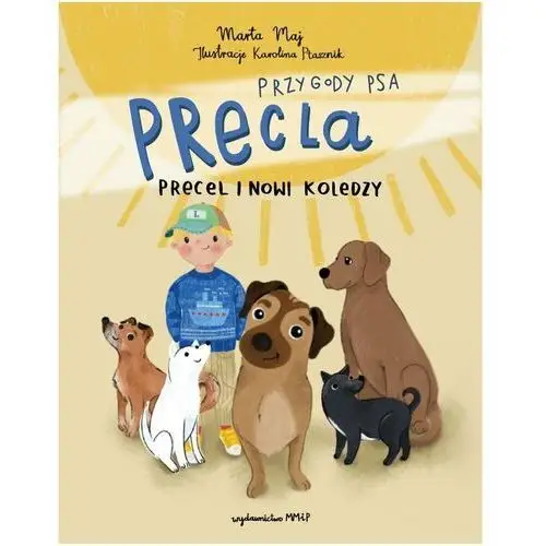 Przygody Psa Precla. Precel i nowi koledzy