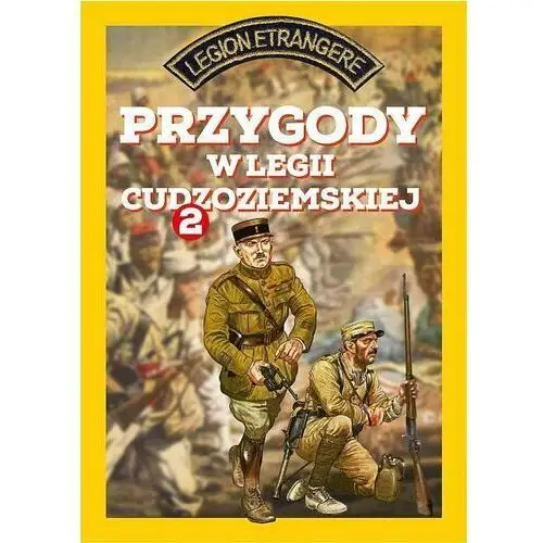 Przygody w Legii Cudzoziemskiej. Część 2