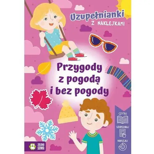 Przygody z pogodą i bez pogody. Uzupełnianki z naklejkami