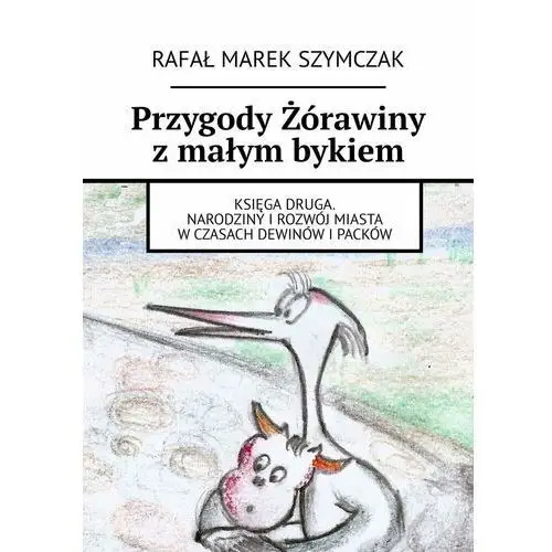 Przygody Żórawiny z małym bykiem