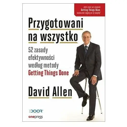 Przygotowani na wszystko. 52 zasady efektywności według metody Getting Things Done