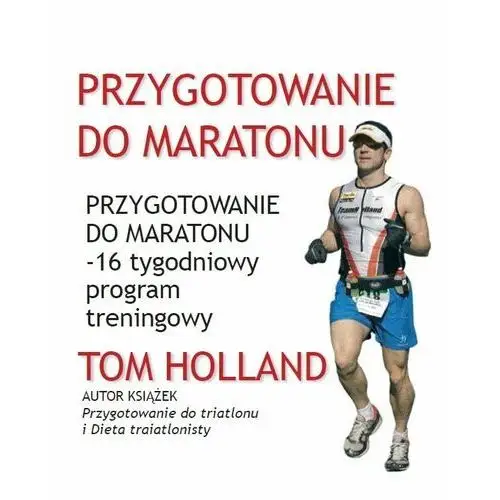 Przygotowanie do maratonu - 16 tygodniowy program treningowy