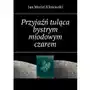 Przyjaźń tuląca bystrym miodowym czarem Sklep on-line