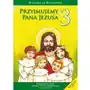 Przyjmujemy Pana Jezusa 3. Religia. Podręcznik. Szkoła podstawowa Sklep on-line