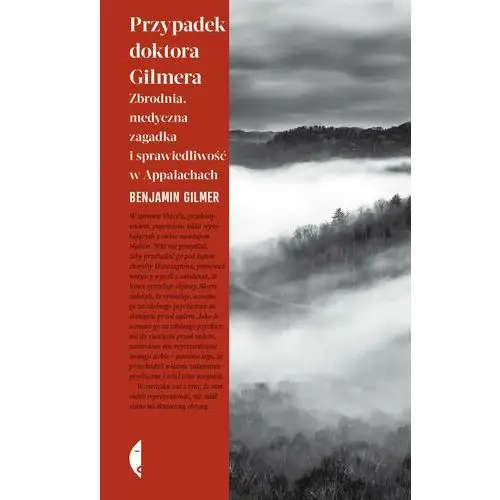 Przypadek doktora Gilmera. Zbrodnia, medyczna zagadka i sprawiedliwość w Appalachach