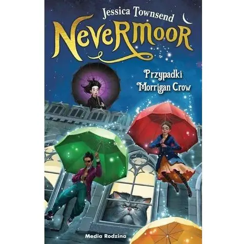 Przypadki morrigan crow. nevermoor. tom 1