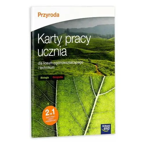 Przyroda. Karty pracy ucznia. Biologia, geografia. Szkoła ponadgimnazjalna