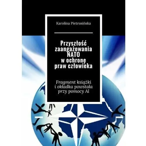 Przyszłość zaangażowania NATO w ochronę praw człowieka