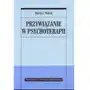 PRZYWIĄZANIE W PSYCHOTERAPII (oprawa miękka) (Książka) Sklep on-line