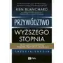 Przywództwo Wyższego Stopnia. Blanchard O Przywództwie I Tworzeniu Efektywn Sklep on-line