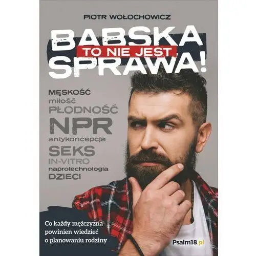 To nie jest babska sprawa! o planowaniu rodziny - do mężczyzn, 74E9CD23EB