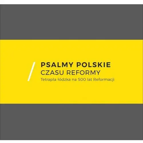 Psalmy polskie czasu reformy Wydawnictwo uniwersytetu łódzkiego