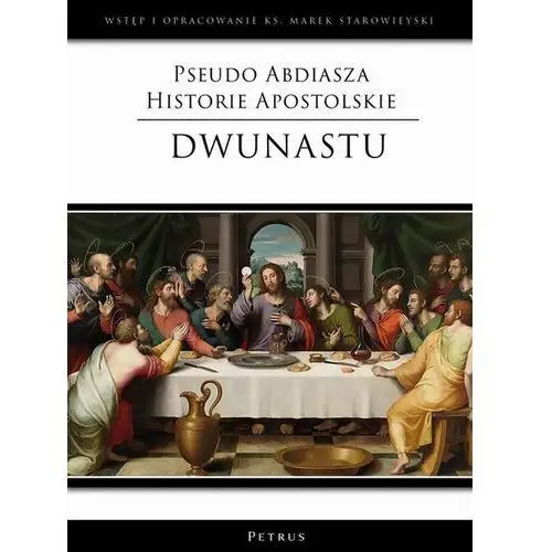 Pseudo Abdiasza Historie Apostolskie. Dwunastu