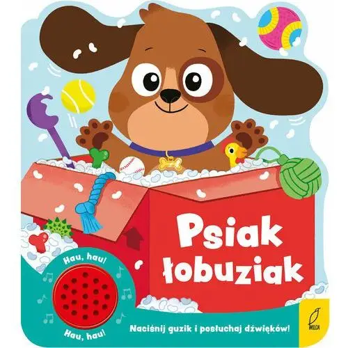 Psiak łobuziak. Książeczka dźwiękowa