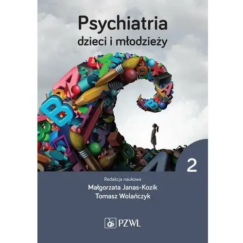 Psychiatria dzieci i młodzieży. Tom 2