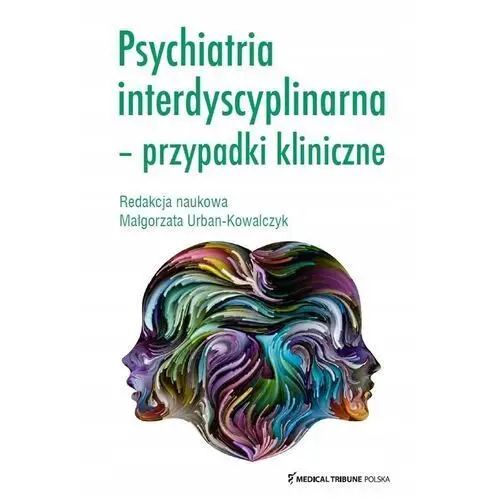 Psychiatria Interdyscyplinarna Przypadki Kliniczne Małgorzata