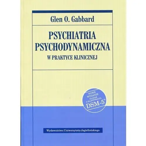 Psychiatria psychodynamiczna w praktyce klinicznej