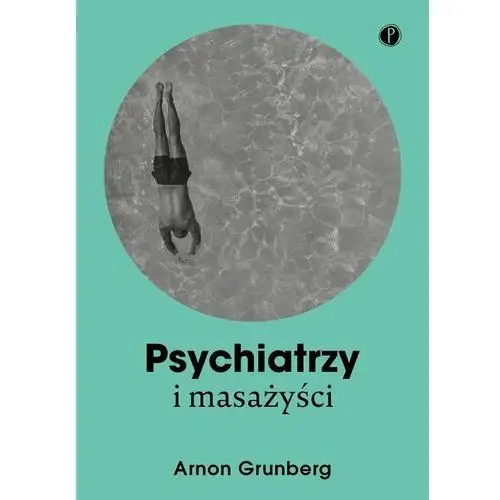 Psychiatrzy i masażyści