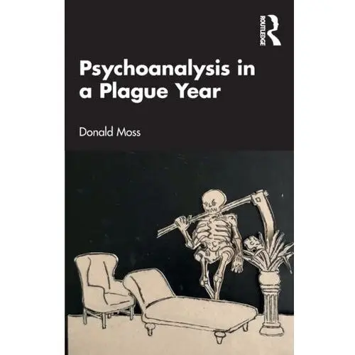 Psychoanalysis in a Plague Year McGrady, Angele; Moss, Donald, PhD