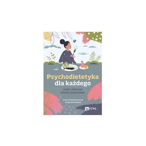 Psychodietetyka dla każdego Kinga Wittenbeck