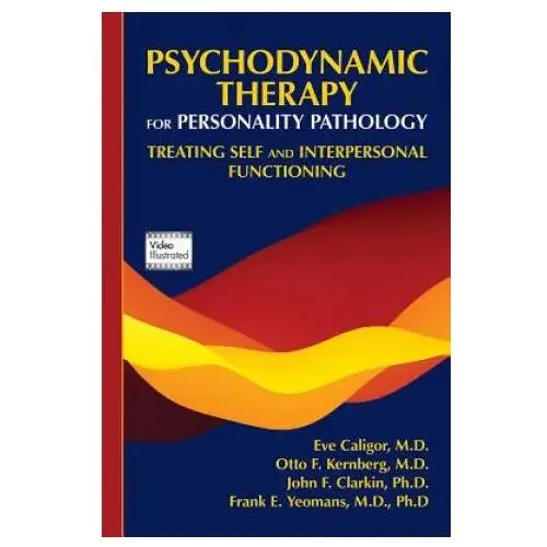 Psychodynamic therapy for personality pathology American psychiatric association publishing