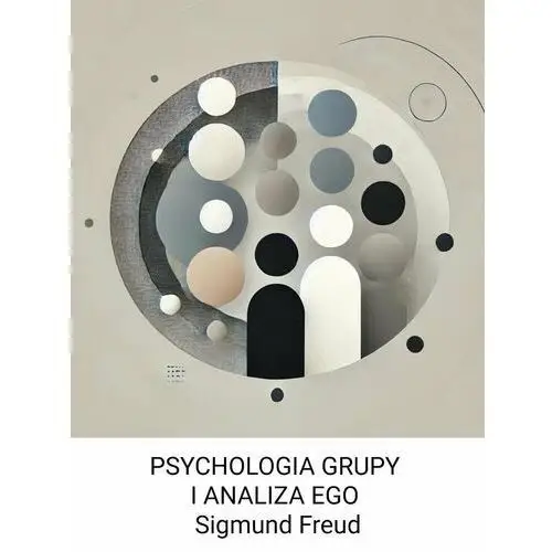 Psychologia grupy i analiza ego