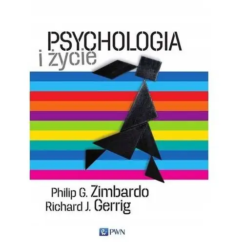 Psychologia i życie Philip G. Zimbardo, Richard J. Gerrig