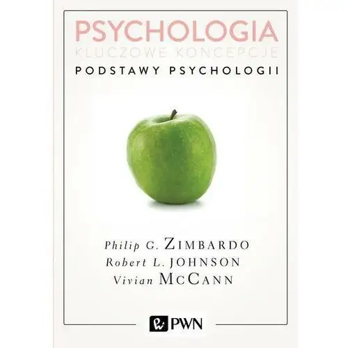 Psychologia. Kluczowe koncepcje. Tom 1. Podstawy psychologii Philip Zimbard