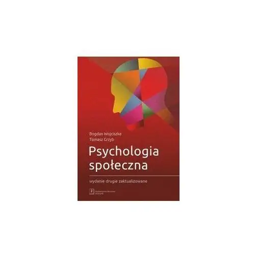 Psychologia Społeczna Bogdan Wojciszke, Tomasz Grzyb