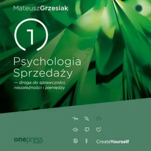 Psychologia sprzedaży - droga do sprawczości, niezależności i pieniędzy