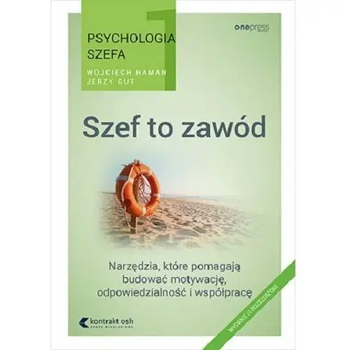 Psychologia szefa. Szef to zawód. Wydanie rozszerzone