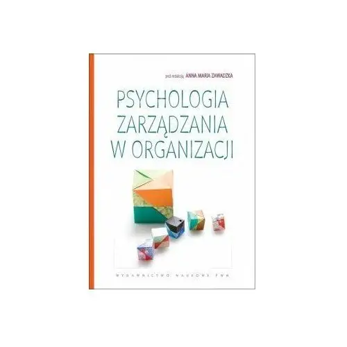 Psychologia Zarządzania w Organizacji