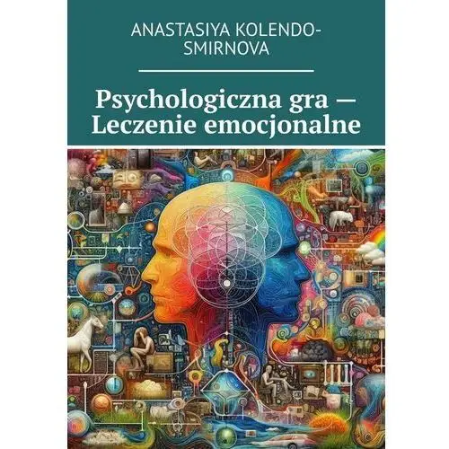 Psychologiczna gra - Leczenie emocjonalne