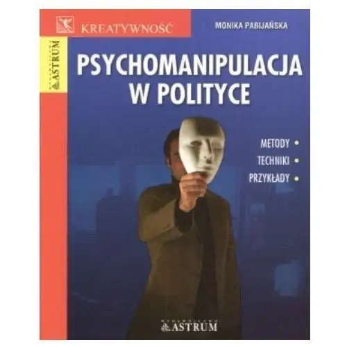 Psychomanipulacja w Polityce