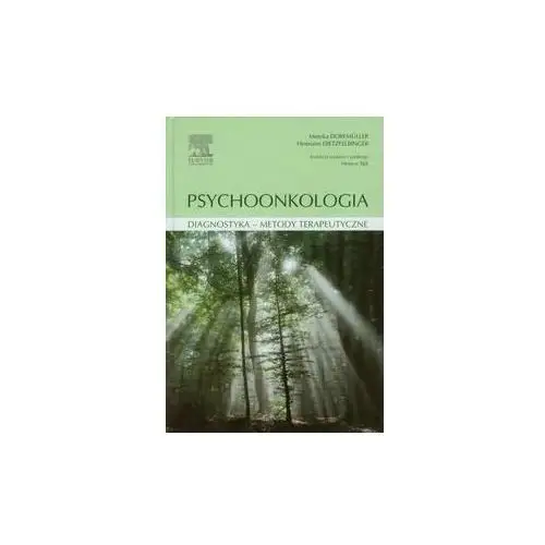 Psychoonkologia. Diagnostyka - metody terapeutyczne